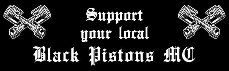 Support Your Local Black Pistons MC (public) sticker